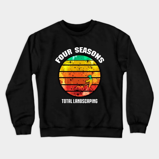 Four Seasons Total Landscaping Premium T-Shirt Crewneck Sweatshirt by Juseppe